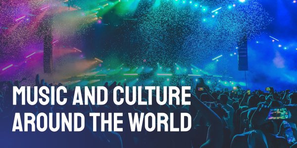 Music and Culture Around the World
